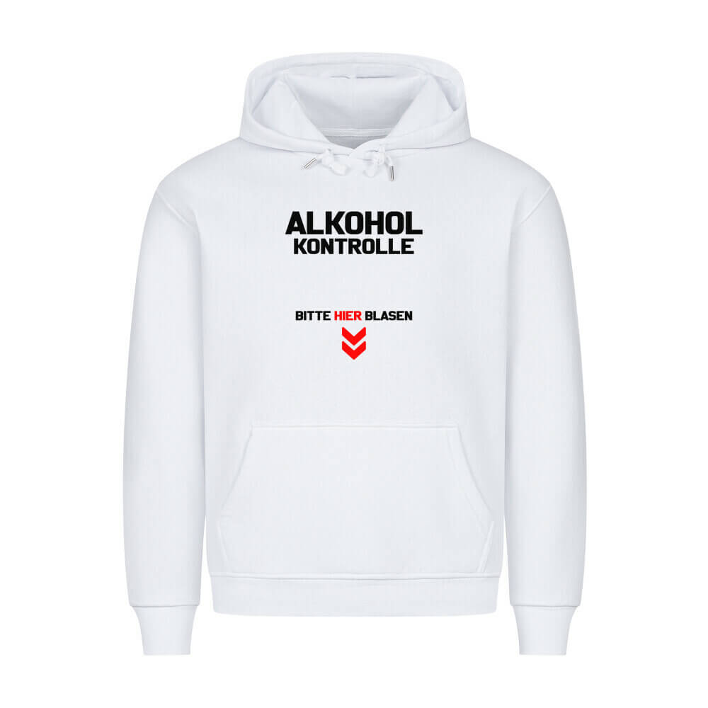 ALKOHOLKONTROLLE BITTE HIER BLASEN - Hoodie