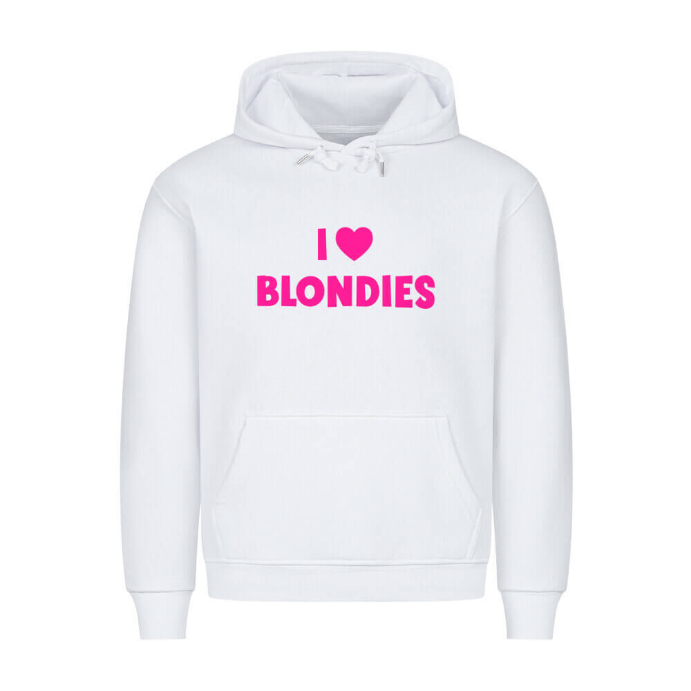 I LOVE BLONDIES - Hoodie
