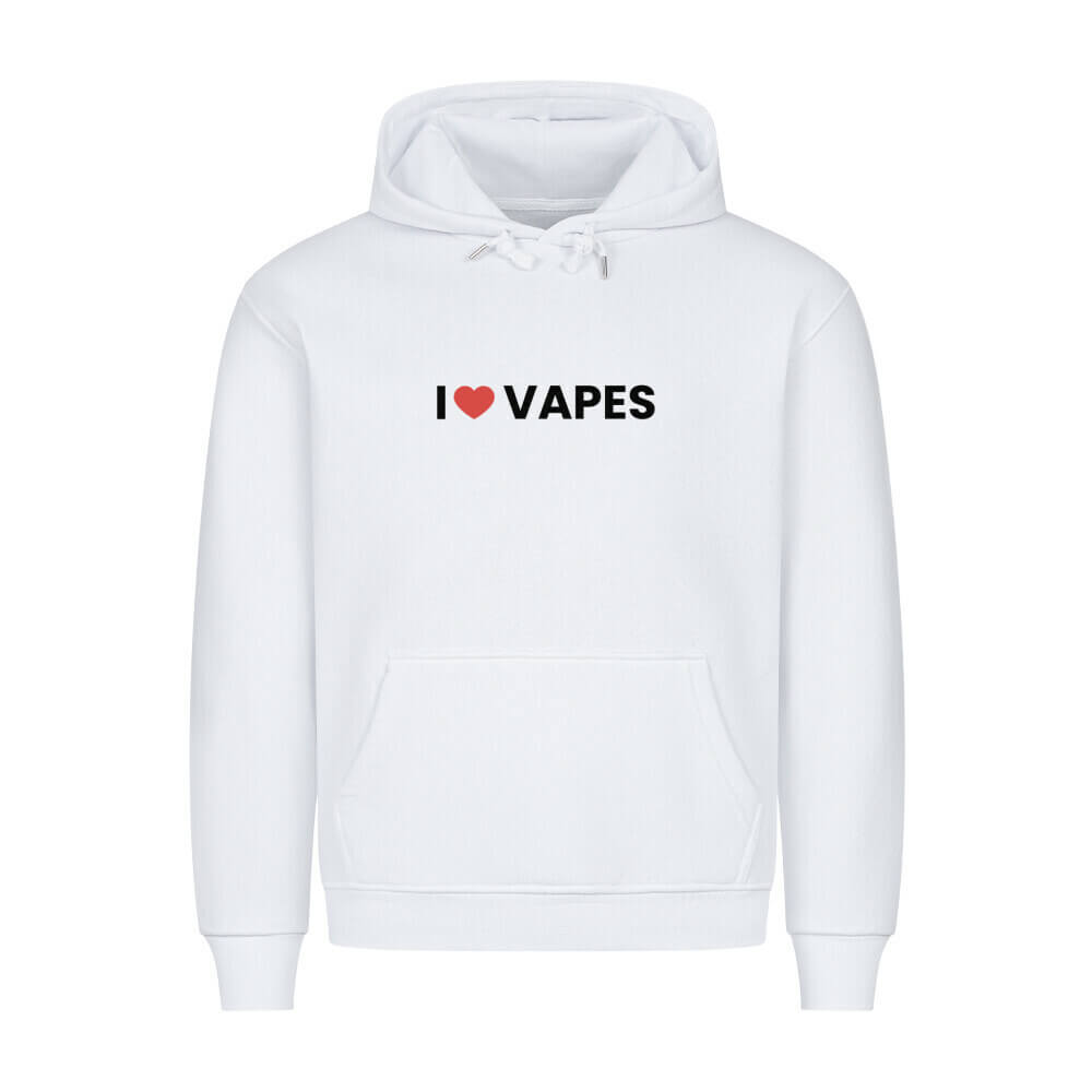 I LOVE VAPES - Hoodie