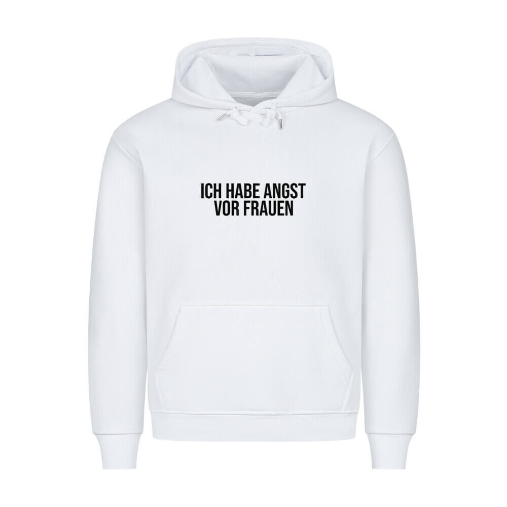 ICH HABE ANGST VOR FRAUEN - Hoodie