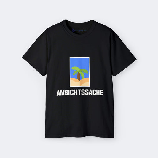 Ansichtssache Zweideutiges Spruch T-Shirt lustiges Shirt mit Farbe Schwarz Unisex