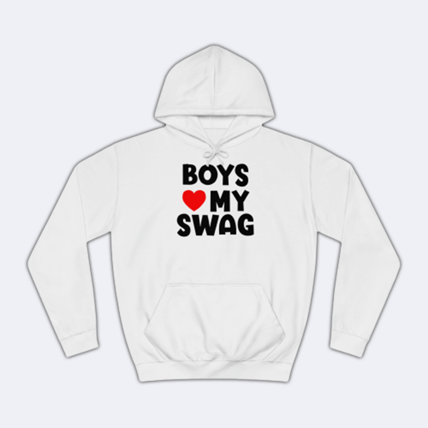 Boys love my Swag Fun Shirt lustiger Hoodie Weiß Unisex