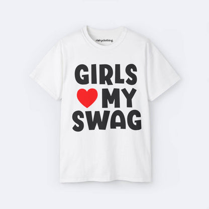 Girls Love My Swag T-Shirt