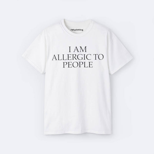 I am allergic to people T-Shirt