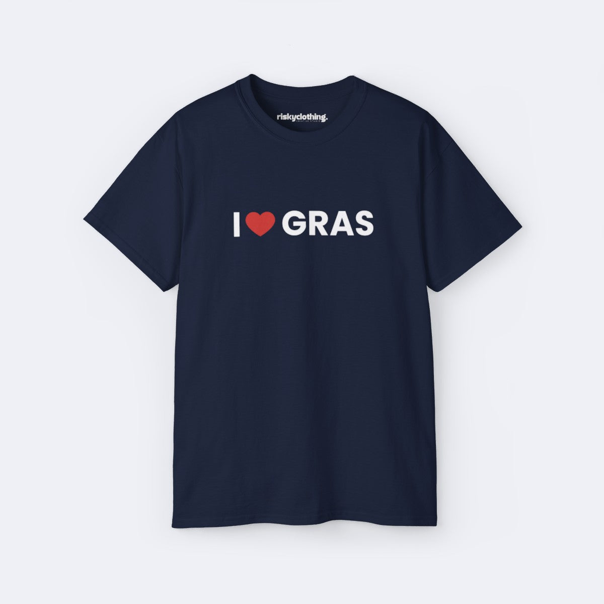 I Love Gras T-Shirt