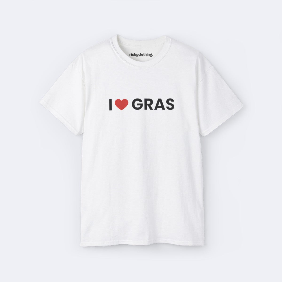 I Love Gras T-Shirt