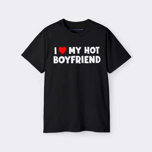 I Love My Hot Boyfriend T-Shirt Partner Shirt mit Farbe Schwarz Unisex