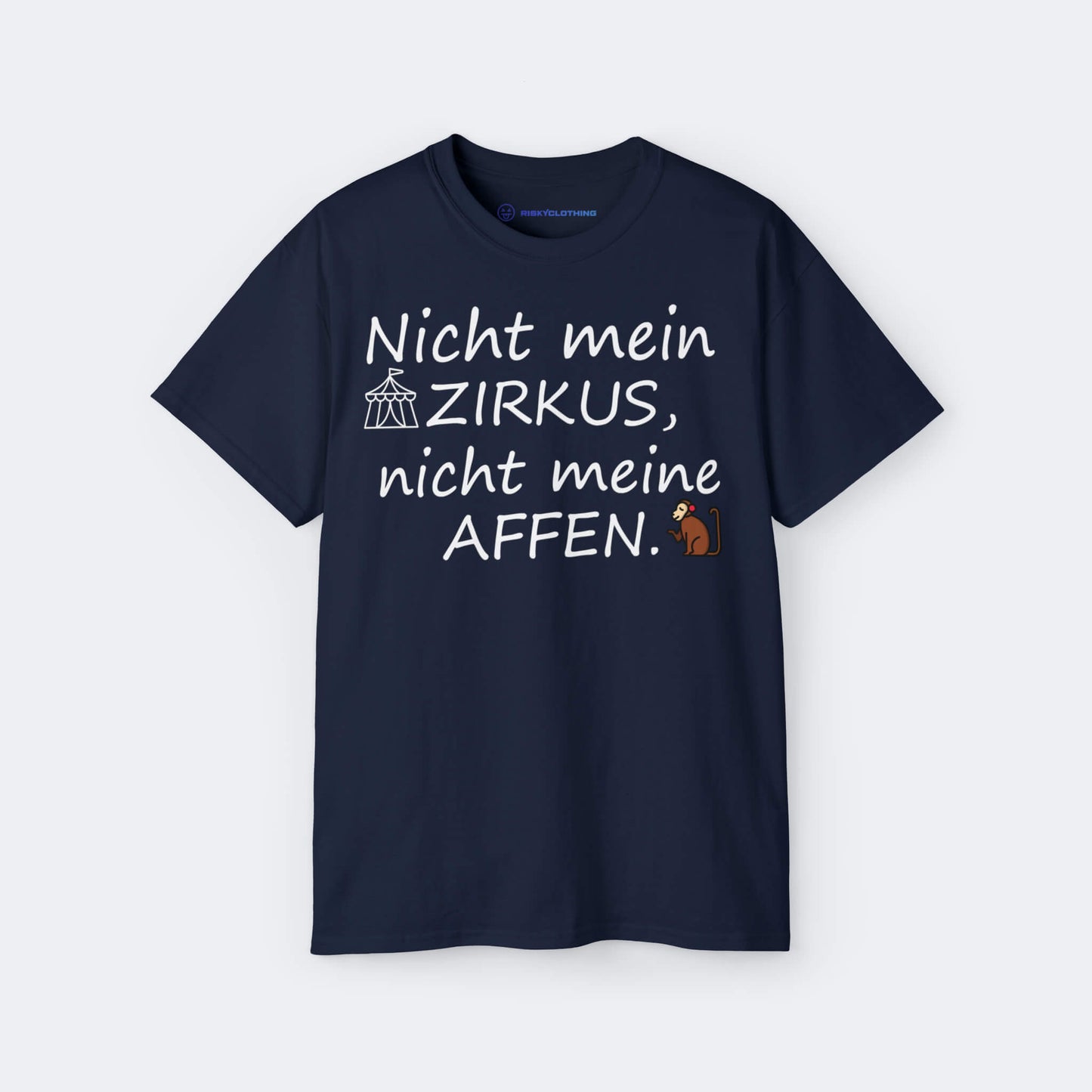 Nicht mein Zirkus, nicht meine Affen Spruch T-Shirt lustiges Shirt mit Farbe Blau Unisex