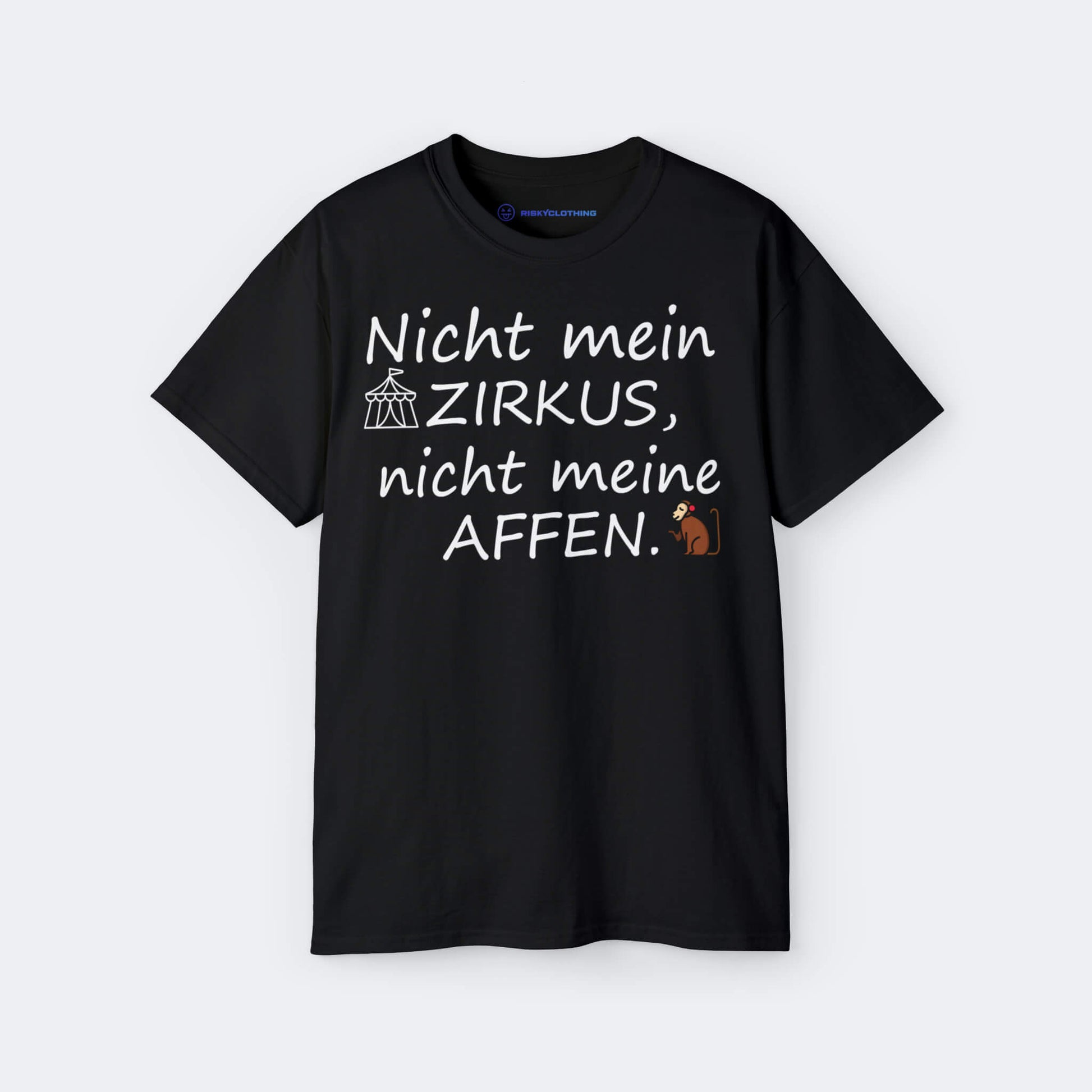 Nicht mein Zirkus, nicht meine Affen Spruch T-Shirt lustiges Shirt mit Farbe Schwarz Unisex