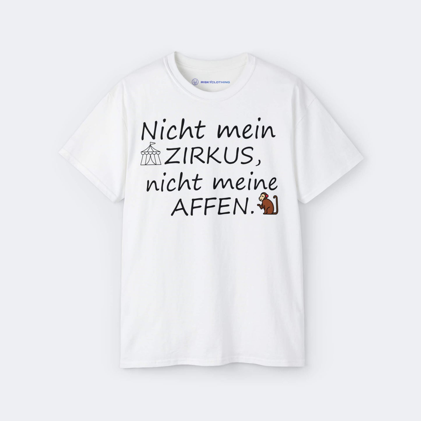 Nicht mein Zirkus, nicht meine Affen Spruch T-Shirt lustiges Shirt mit Farbe Weiß Unisex