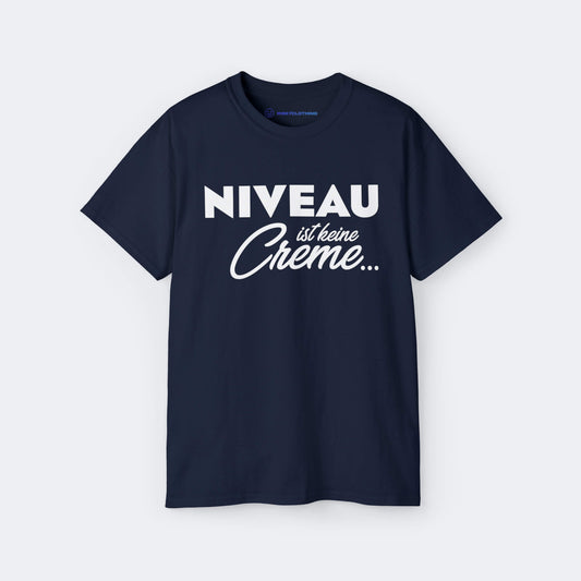 Niveau ist keine Creme T-Shirt lustiges Shirt mit Farbe Blau Unisex