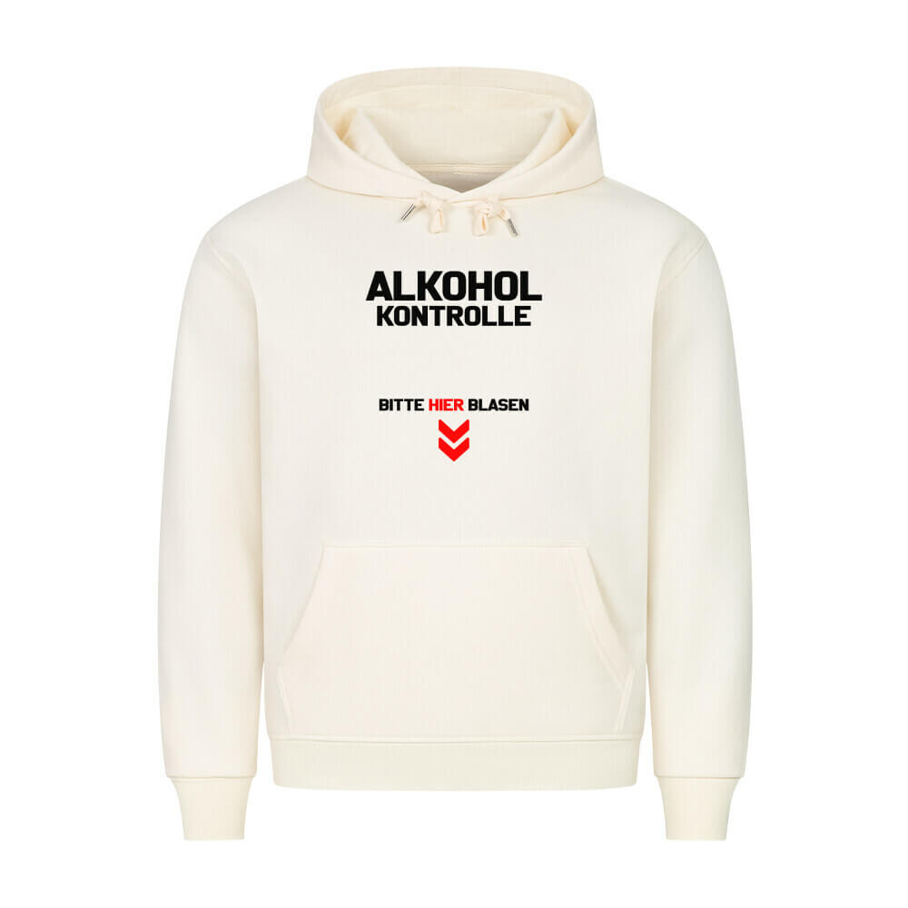 ALKOHOLKONTROLLE BITTE HIER BLASEN - Hoodie