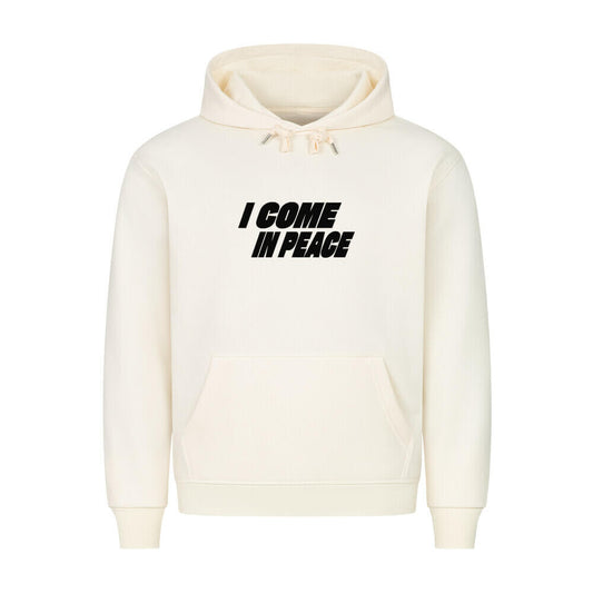 I COME IN PEACE - Hoodie