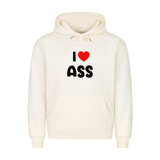 I LOVE ASS - Hoodie
