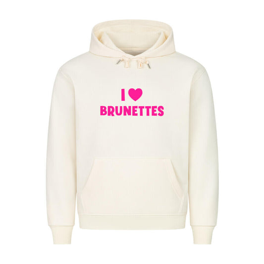 I LOVE BRUNETTES - Hoodie
