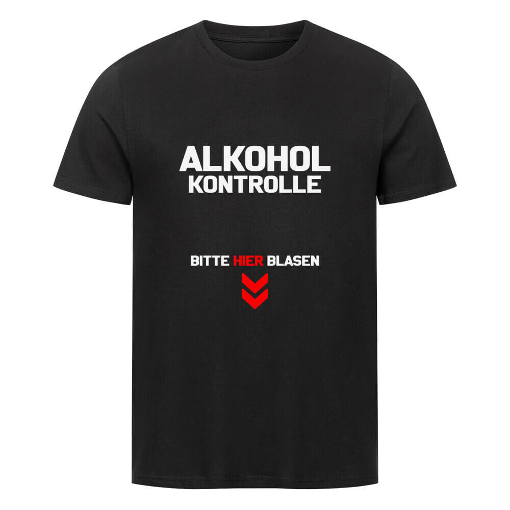 ALKOHOLKONTROLLE BITTE HIER BLASEN - T-Shirt