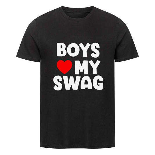BOYS LOVE MY SWAG - T-Shirt