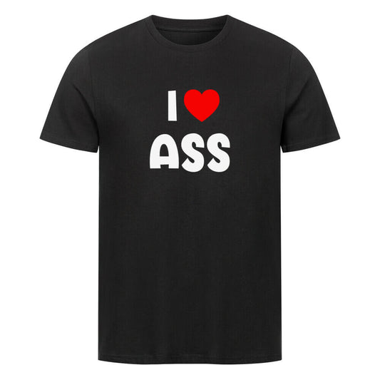 I LOVE ASS - T-Shirt
