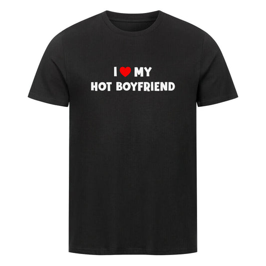 I LOVE MY HOT BOYFRIEND - T-Shirt